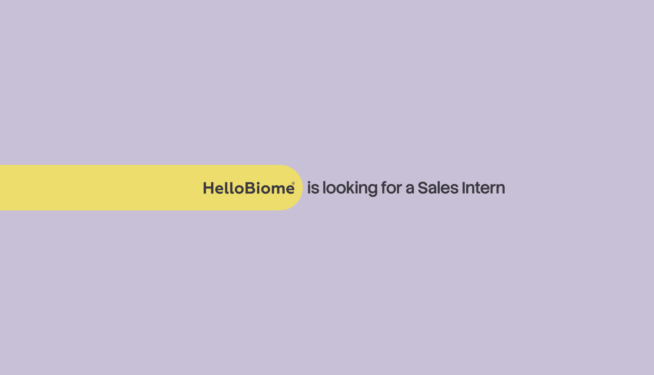 HelloBiome graphic announcing an open role: "HelloBiome is looking for a Sales Intern"